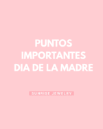 Puntos importantes, día de la madre